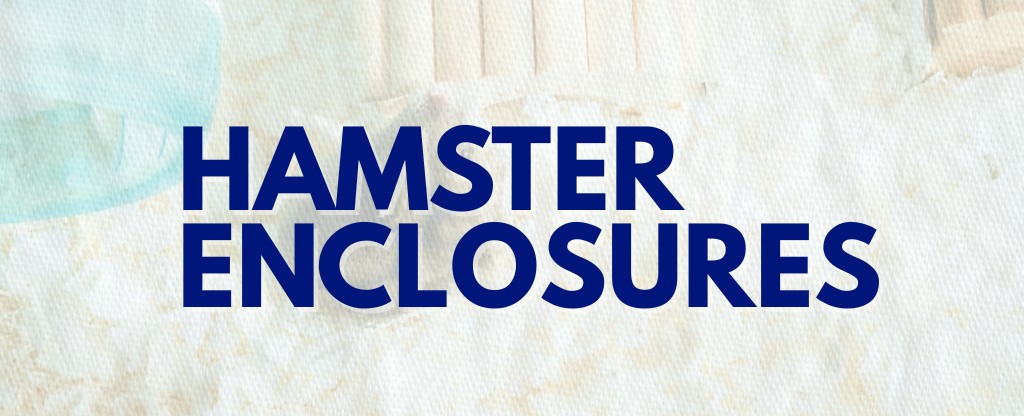 Hamster Enclosure